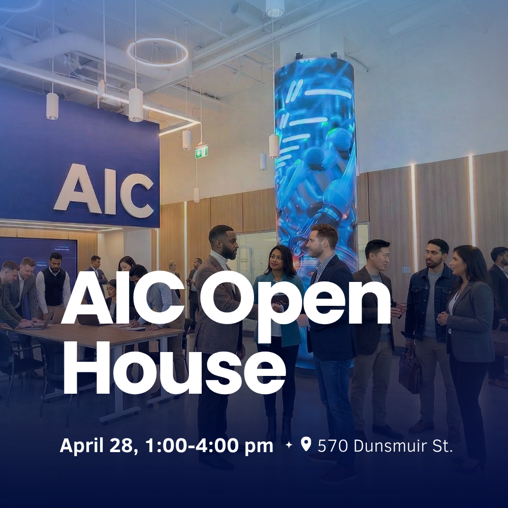 AIC Open House: Career Opportunities in AI, Tech and More — April 28, 570 Dunsmuir St